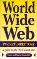 The World Wide Web Pocket Directory: How to Find Great Sites without Getting Caught in the Web