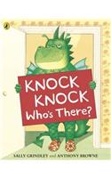 Knock Knock Who's There?