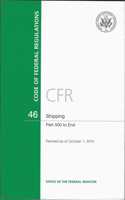 Code of Federal Regulations, Title 46, Shipping, PT. 500-End, Revised as of October 1, 2015