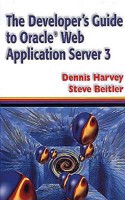 The Developer's Guide to Oracle(R) Web Application Server 3