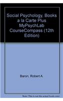 Social Psychology, Books a la Carte Plus MyPsychLab CourseCompass
