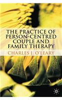The Practice of Person-Centred Couple and Family Therapy
