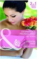 Crown Prince, Pregnant Bride!. Raye Morgan. Valentine Bride