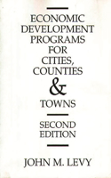 Economic Development Programs for Cities, Counties and Towns, 2nd Edition