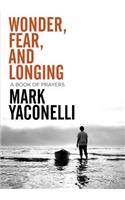 Wonder, Fear, and Longing, Paperback