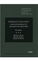 Complex Litigation, Cases and Materials on Advanced Civil Procedure