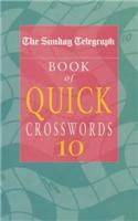 The Sunday Telegraph Book of Quick Crosswords 10