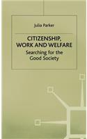Citizenship, Work and Welfare