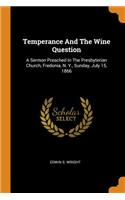 Temperance And The Wine Question