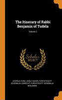 The Itinerary of Rabbi Benjamin of Tudela; Volume 2