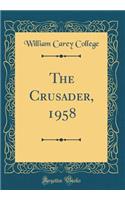 The Crusader, 1958 (Classic Reprint)