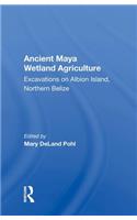 Ancient Maya Wetland Agriculture