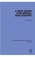 A New Basis for Moral Philosophy