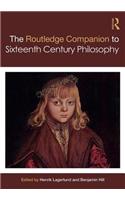 Routledge Companion to Sixteenth Century Philosophy