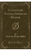 Elementary Spanish-American Reader (Classic Reprint)