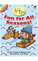 Fun for All Seasons!