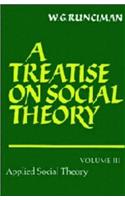 Treatise on Social Theory: Volume 3, Applied Social Theory