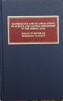 Mathematics and its Applications to Science and Natural Philosophy in the Middle Ages