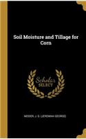 Soil Moisture and Tillage for Corn