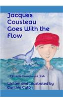 Jacques Cousteau Goes With the Flow