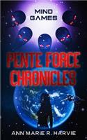 Pente Force Chronicles