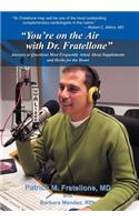 You're on the Air with Dr. Fratellone