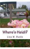Where's Heidi?