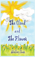 Cloud and the Flower
