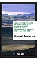 Discorso Pronunciato Dal Ministro Bonacci Alla Camera Dei Deputati, Nella Tornata del 16 Maggio 1893 46 Maggie 1898