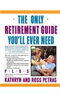 The Only Retirement Guide You'LL Ever Need