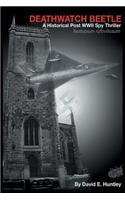 Death Watch Beetle, A Historical Post WWII Spy Thriller