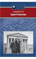 Amendment XIV: Equal Protection