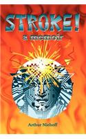 Stroke!