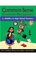 Common-Sense Classroom Management for Middle and High School Teachers