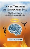 Inner Theatres of Good and Evil
