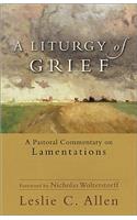 A Liturgy of Grief – A Pastoral Commentary on Lamentations