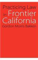 Practicing Law in Frontier California