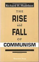 The Rise And Fall Of Communism