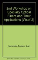 2nd Workshop on Specialty Optical Fibers and Their Applications (WSOF-2)