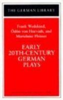Early 20th-Century German Plays: v. 58 (German Library S.)