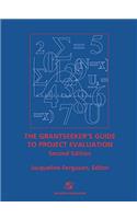 Grantseeker's Guide to Project Evaluation 2e