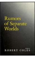 Rumors of Separate Worlds