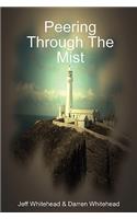 Peering Through The Mist