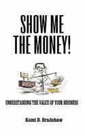 Show Me the Money!