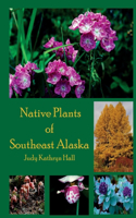 Native Plants of Southeast Alaska