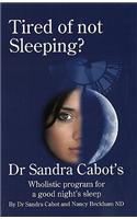 Tired of Not Sleeping?
