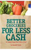 Better Groceries for Less Cash
