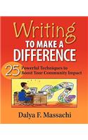 Writing to Make a Difference: 25 Powerful Techniques to Boost Your Community Impact