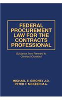 Federal Procurement Law For The Contracts Professional