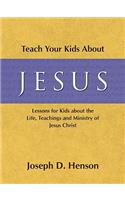 Teach Your Kids About Jesus
